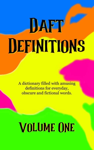 Daft Definitions Volume 1