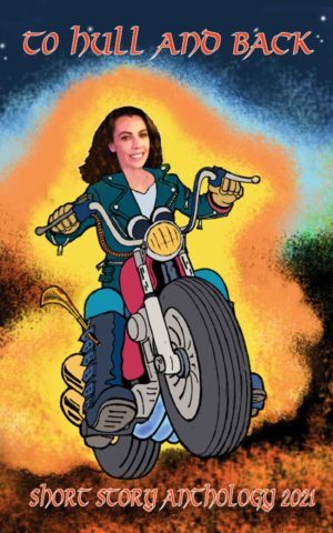 To Hull And Back Short Story Anthology 2021