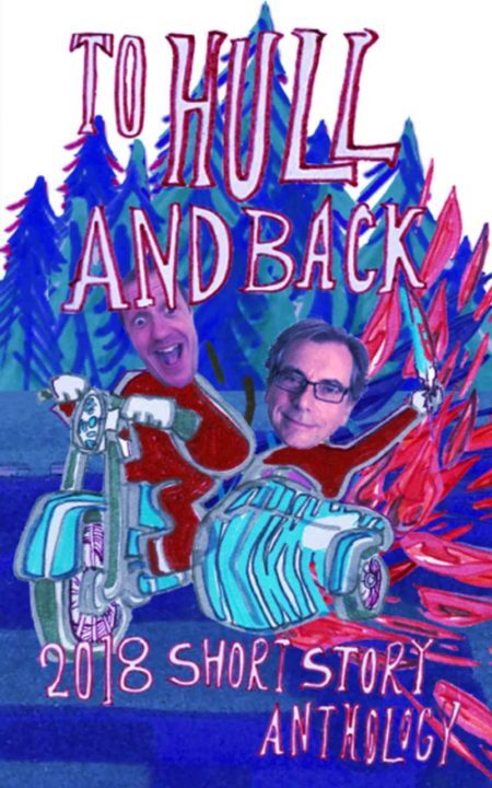 To Hull And Back Short Story Anthology 2018